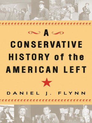 A Conservative History of the American Left - ebook